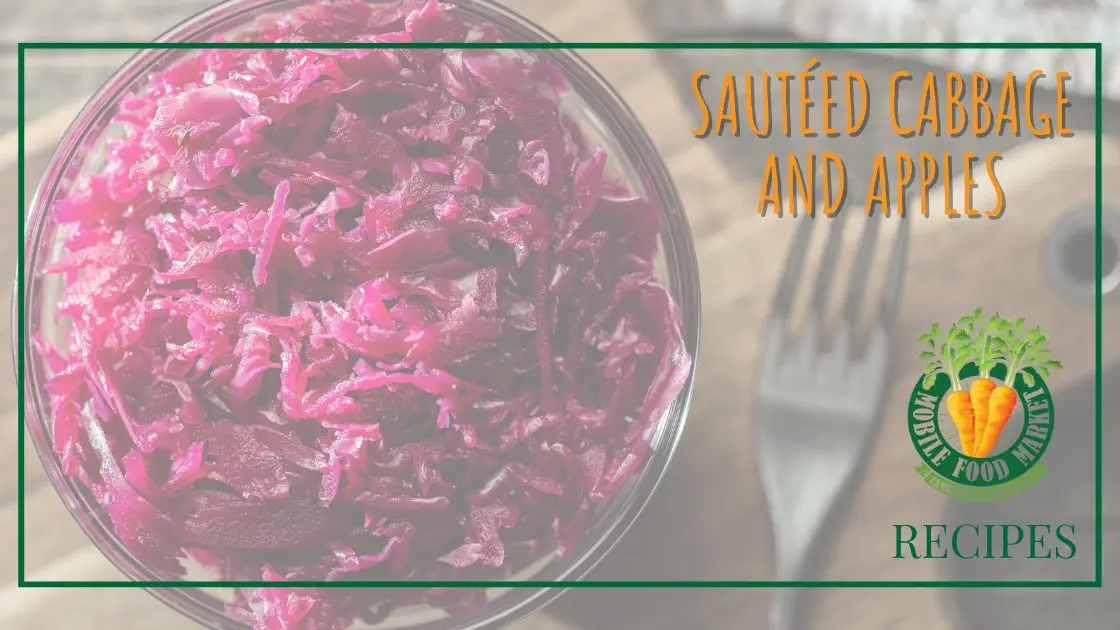 Sauteed Cabbage and Apples Recipe for the Mobile Food Market
